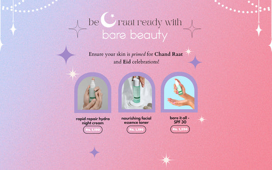 Be Chand Raat Ready with Bare Beauty: Your Ultimate Skincare Guide